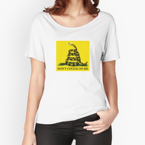 Don't Cough On Me Relaxed Fit T-Shirt