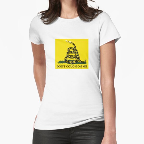 Don't Cough On Me Fitted T-Shirt