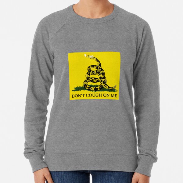 Don't Cough On Me Lightweight Sweatshirt