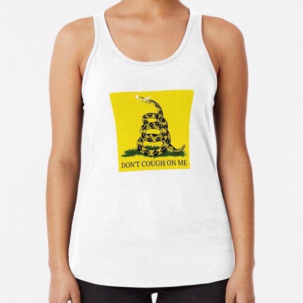 Don't Cough On Me Racerback Tank Top