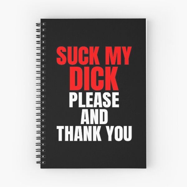 Item preview, Suck My Dick Please And Thank You designed and sold by MiamiOasis.