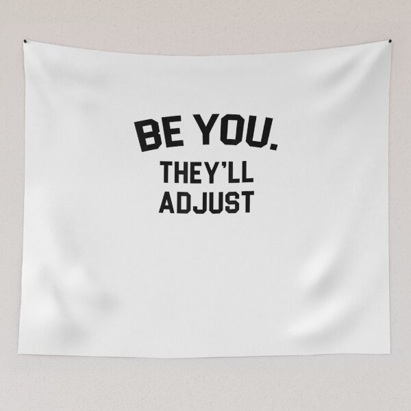 Item preview, Funny Be You They'll Adjust Gift designed and sold by iBestSellings.