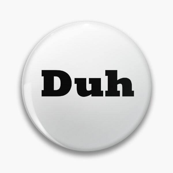 Item preview, Duh designed and sold by justinasdau.