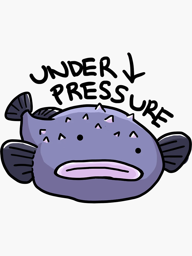 Bob the Blobfish (when under pressure) Sticker for Sale by Anlon Zhu