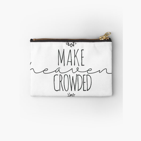 Item preview, make heaven crowded (Matthew 28:19) designed and sold by lilkenz.