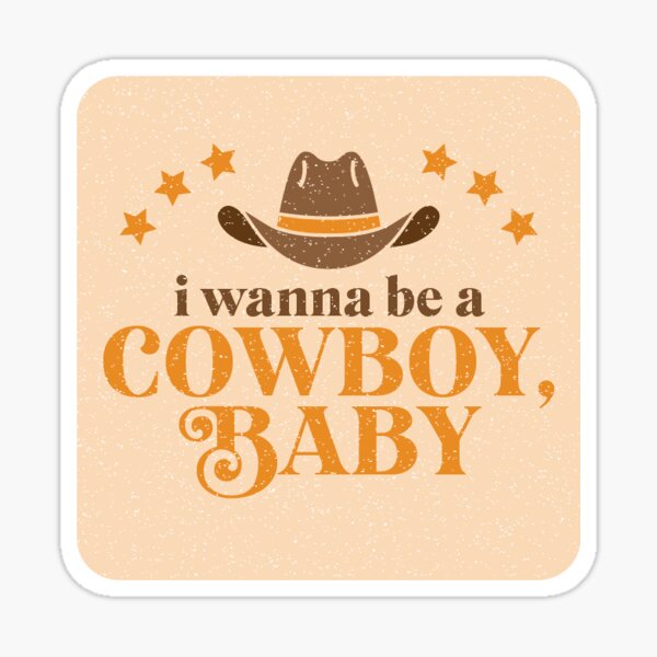 I Wanna Be A Cowboy Baby Gifts Merchandise Redbubble