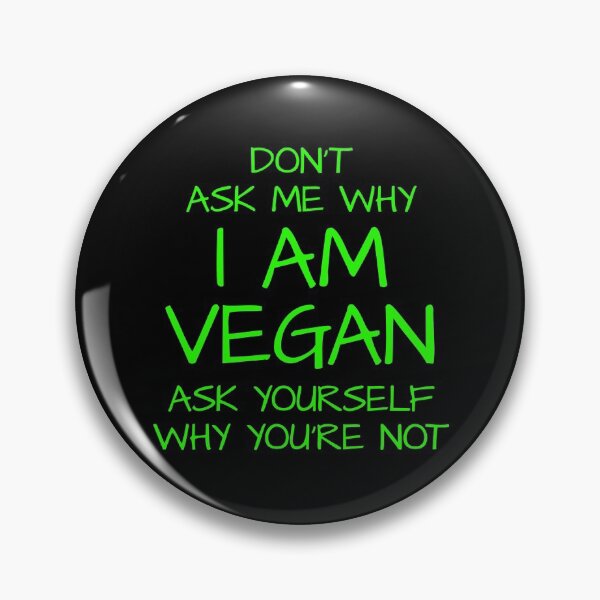 Item preview, Neatar: Don't ask me why I am Vegan, ask yourself why you're not designed and sold by Neatar.