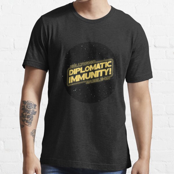 Diplomatic Immunity T-Shirts for Sale | Redbubble