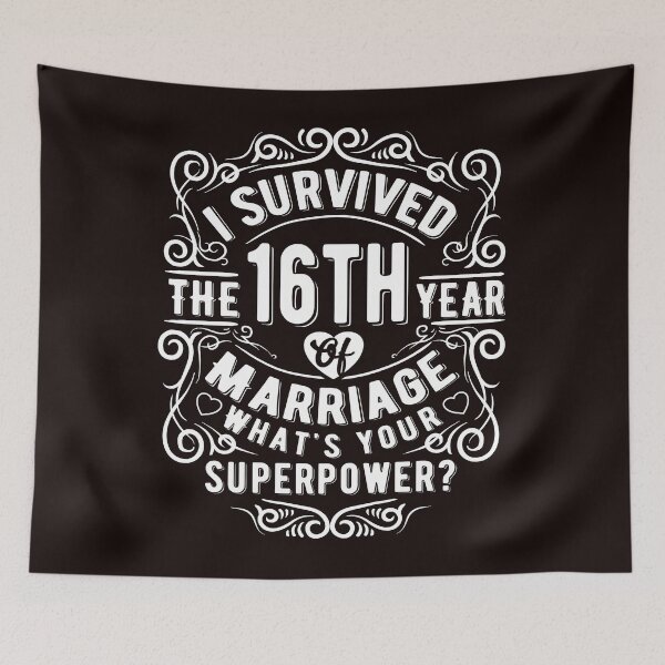 Item preview, Funny Wedding Anniversary Gift 16 years Wedding Marriage Gift designed and sold by Dee Lim.