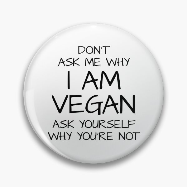 Item preview, Neatar: Don't ask me why I am Vegan, ask yourself why you're not designed and sold by Neatar.