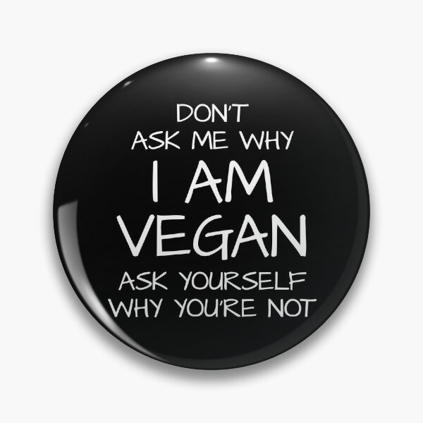 Item preview, Neatar: Don't ask me why I am Vegan, ask yourself why you're not designed and sold by Neatar.