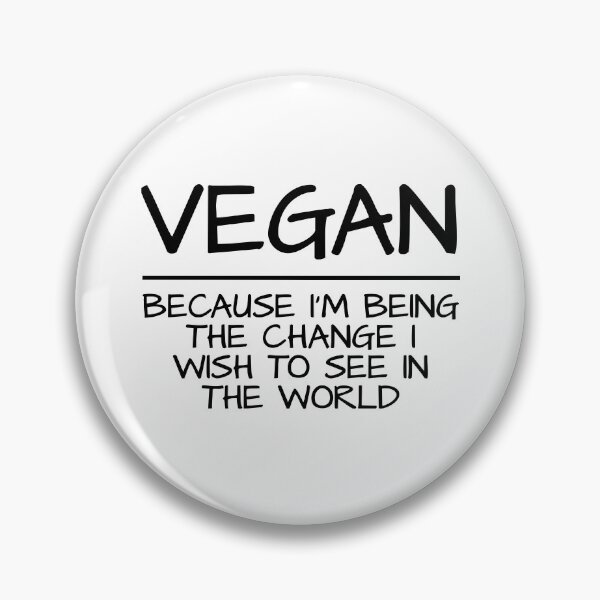 Item preview, Neatar: Vegan - Because I'm being the change I wish to see in the world designed and sold by Neatar.