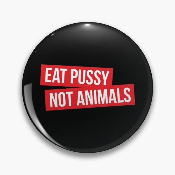 Item preview, Neatar: Eat pussy not animals designed and sold by Neatar.