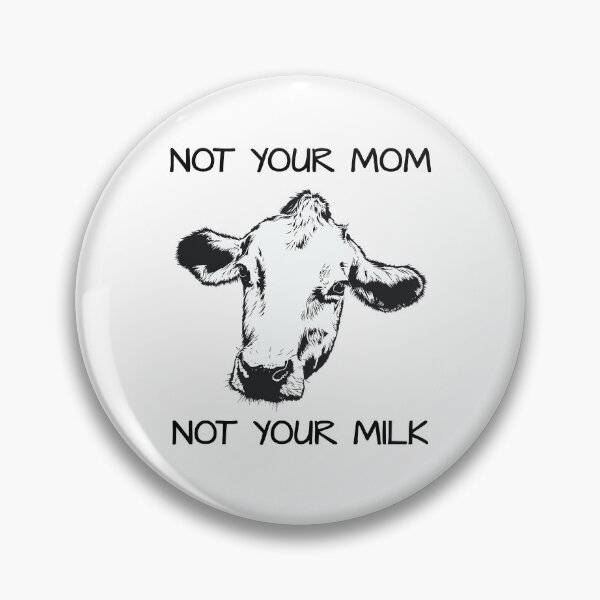 Item preview, Neatar: Not your mom, Not your milk designed and sold by Neatar.