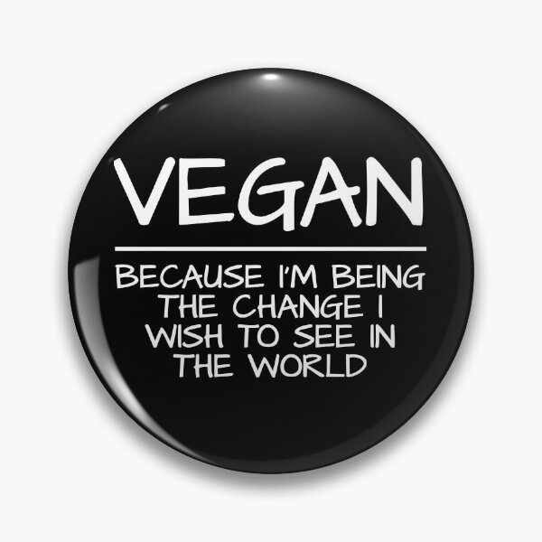 Item preview, Neatar: Vegan - Because I'm being the change I wish to see in the world designed and sold by Neatar.