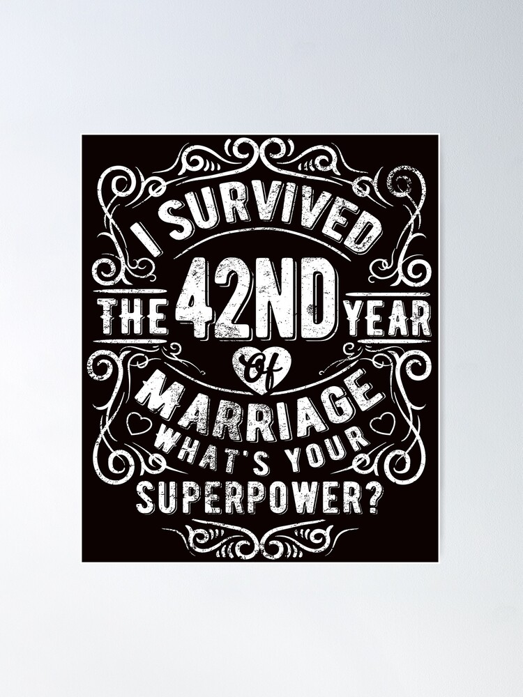 Funny Wedding Anniversary Gift 42 years Wedding Marriage Gift Poster for  Sale by Dee Lim