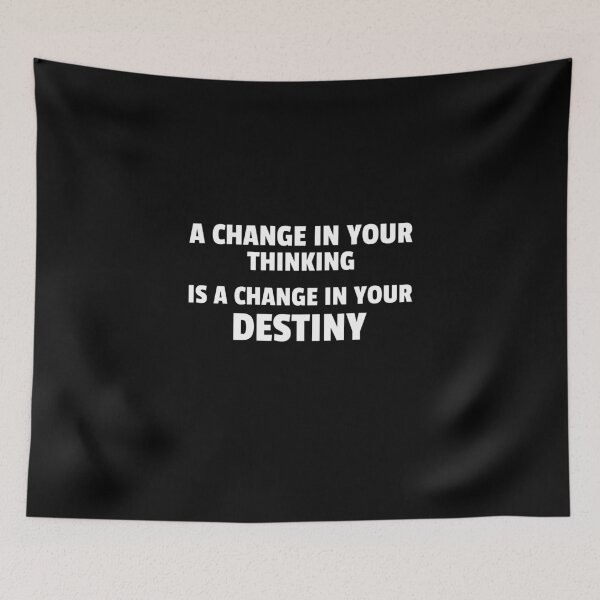 Item preview, A Change In Your Thinking Is A Change In Your  Destiny designed and sold by greenchimp.