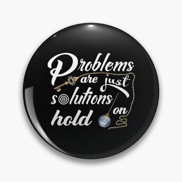 Item preview, Problems are just solutions on hold designed and sold by OmmeDesigns.