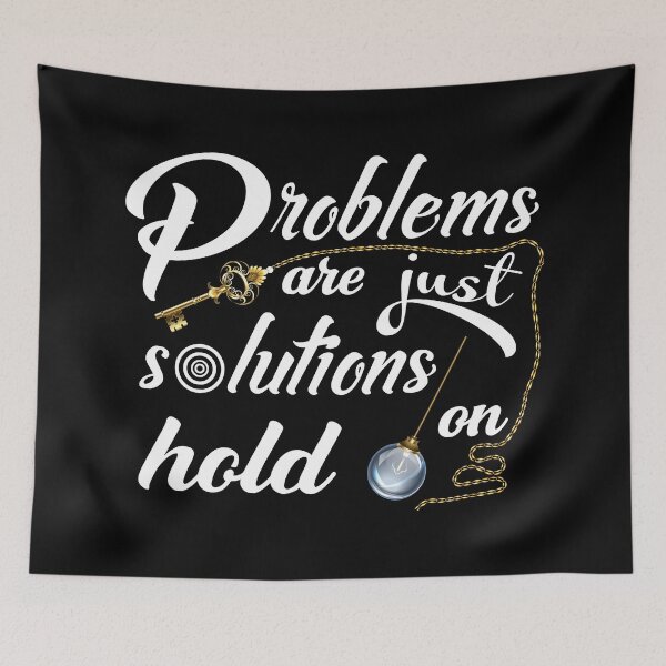 Item preview, Problems are just solutions on hold designed and sold by OmmeDesigns.