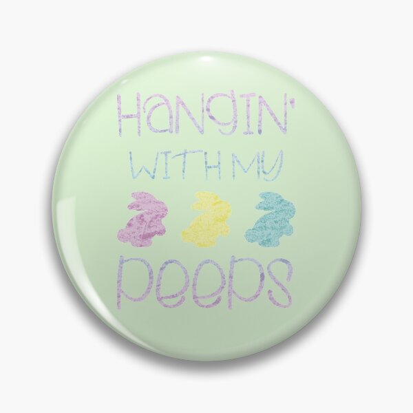 Item preview, HANGIN' WITH MY PEEPS designed and sold by Byfab.