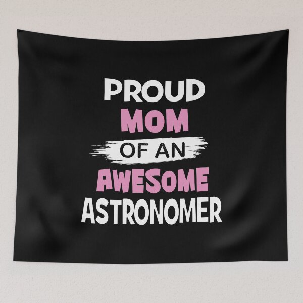 Item preview, Proud Mom Of An Awesome Astronomer - Funny Astronomy print designed and sold by Grabitees.