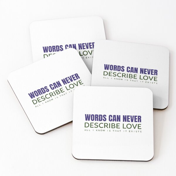 Item preview, Words Can Never Describe Love All I Know Is That It Exists designed and sold by greenchimp.