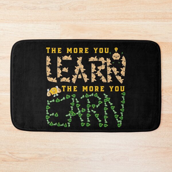 Item preview, The More You Learn The More You Earn designed and sold by OmmeDesigns.