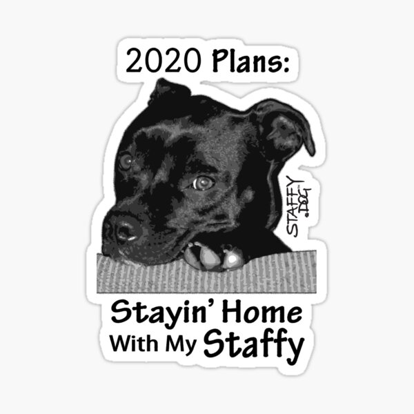 Item preview, 2020 Plans: Stayin’ Home with my Staffy designed and sold by StaffyDognCo.