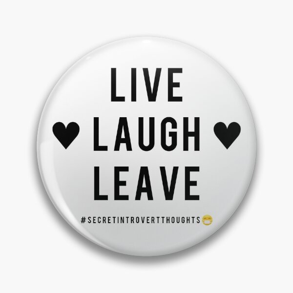 Item preview, Live Laugh Leave designed and sold by kalisteananda.