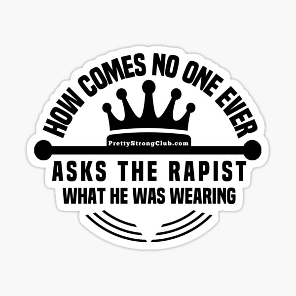 What Was The Rapist Wearing Sticker