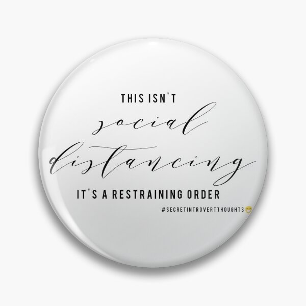 Item preview, This Isn't Social Distancing It's A Restraining Order. designed and sold by kalisteananda.