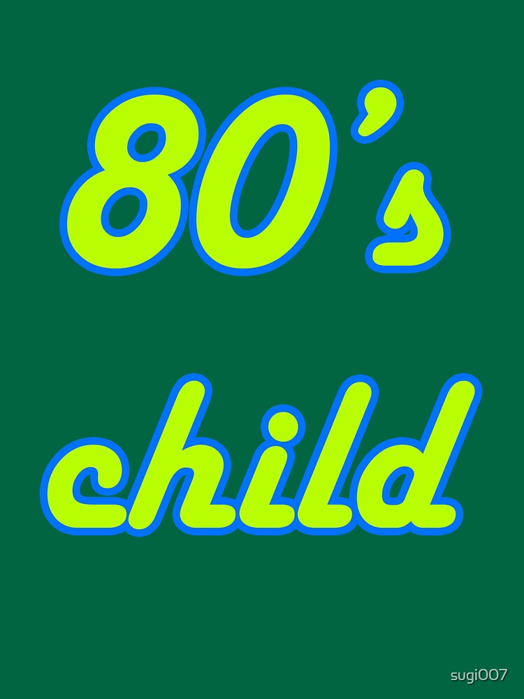 80's Child by sugi007
