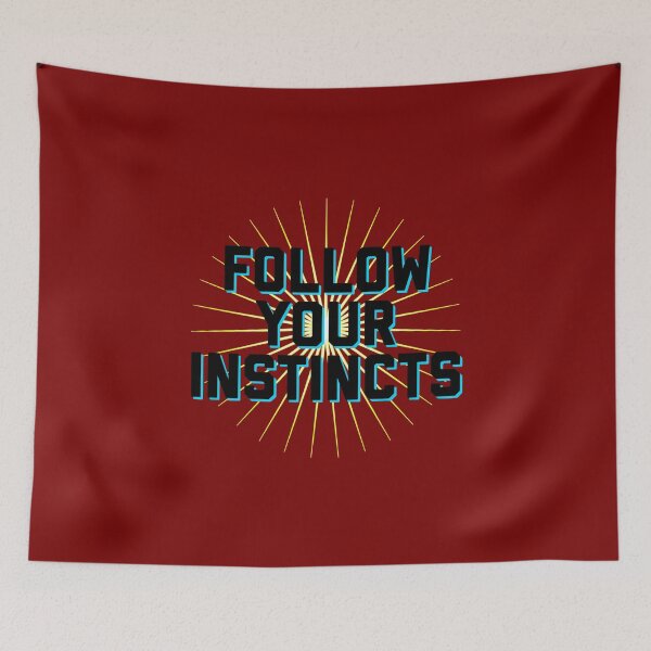 Item preview, Follow Your Instincts designed and sold by IBMClothing.