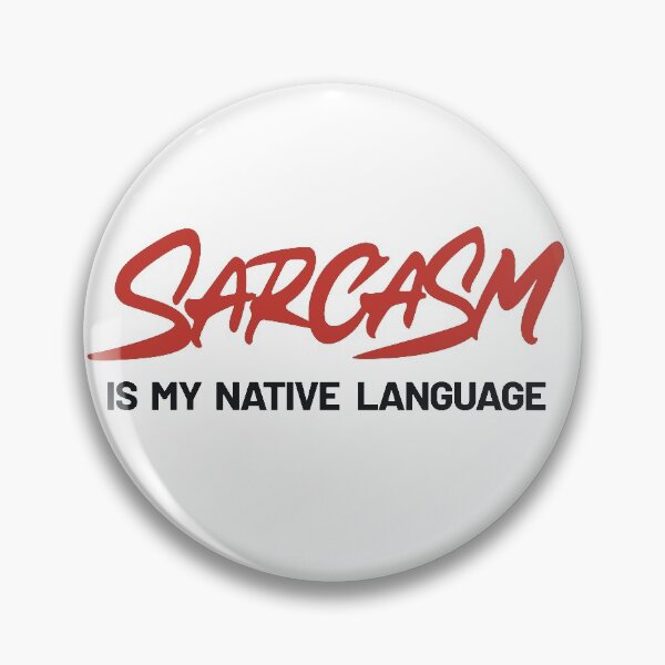 Item preview, Sarcasm is my native language designed and sold by Zagach Letters.