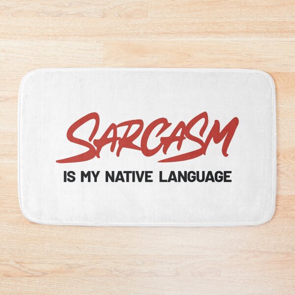 Item preview, Sarcasm is my native language designed and sold by Zagach Letters.