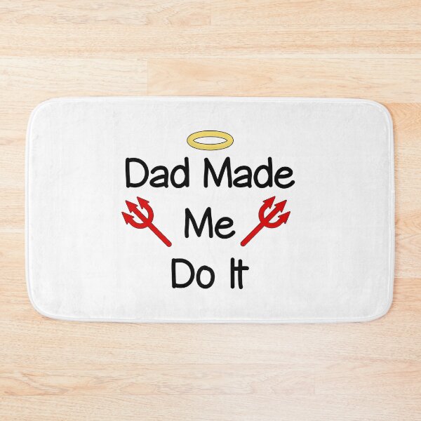 Item preview, Dad Made Me Do It Angel-Devil Light-Color designed and sold by TinyStarAmerica.
