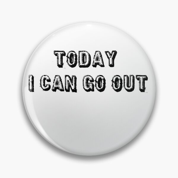Item preview, Today i can go out designed and sold by Axel20.