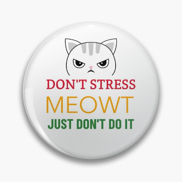 Item preview, DON'T STRESS ME OUT designed and sold by fejoa.