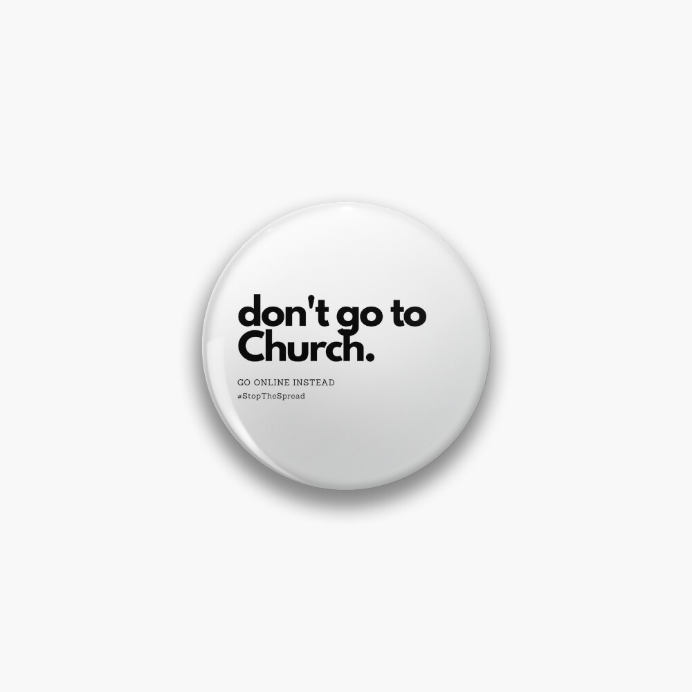 Don't Go To Church Pin