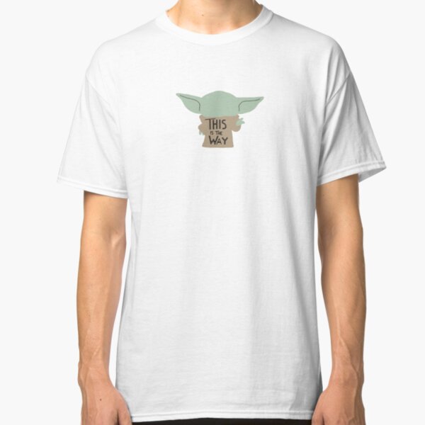 this is the way Classic T-Shirt