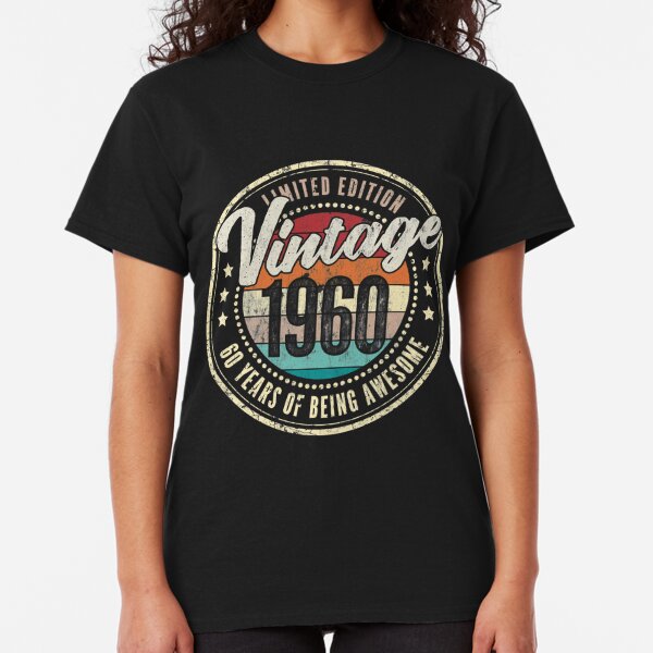 Born In 1960 Women's T-Shirts & Tops | Redbubble