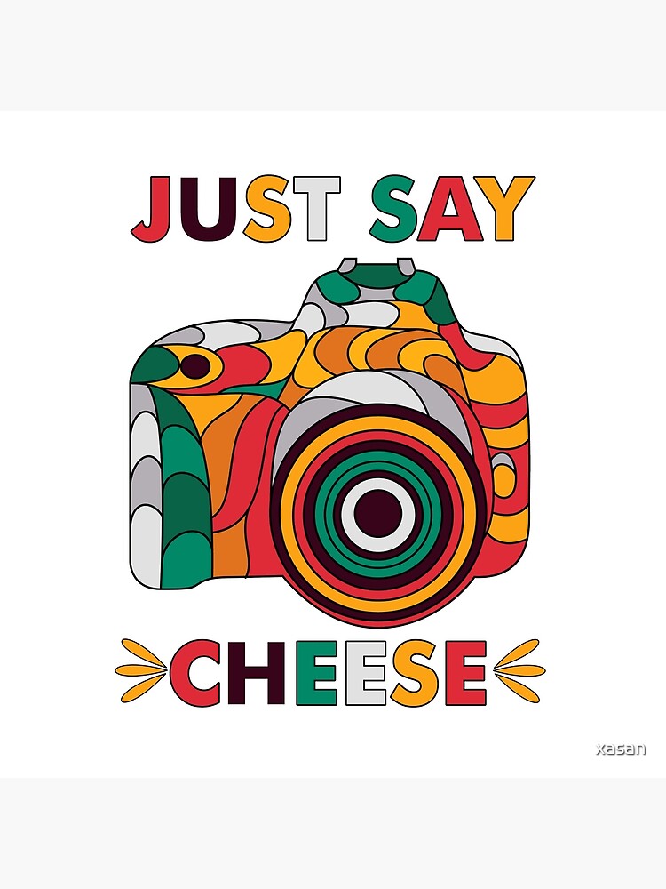 Just Say Cheese Art Board Print By Xasan Redbubble