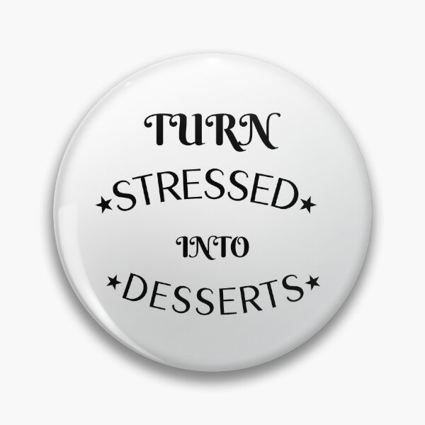 Item preview, Turn Stress Into Desserts designed and sold by fejoa.