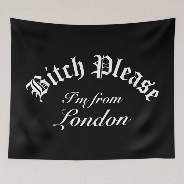 Item preview, Bitch Please Im From London designed and sold by Time-is-Money.