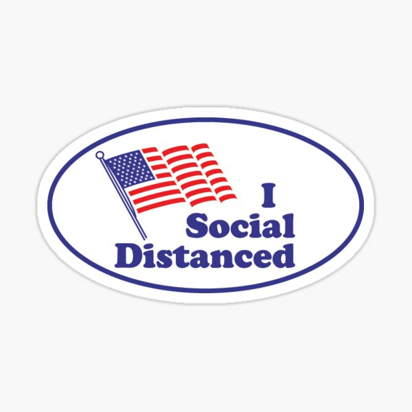 I Social Distanced Sticker