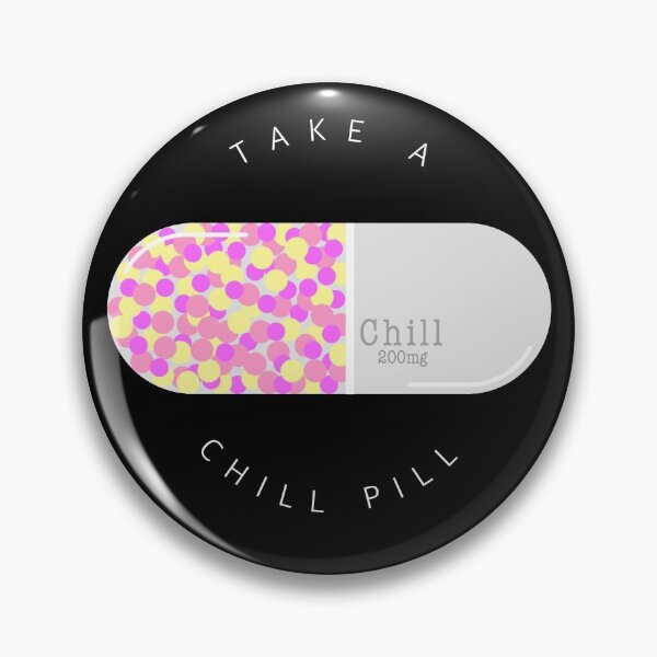 Item preview, Take a Chill Pill designed and sold by Artsy MD.