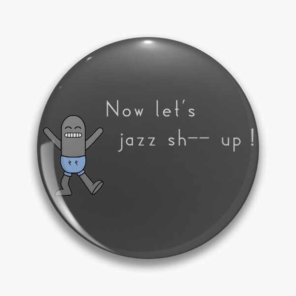 Item preview, "Now let's jazz sh-- up!" designed and sold by NoirPineapple.