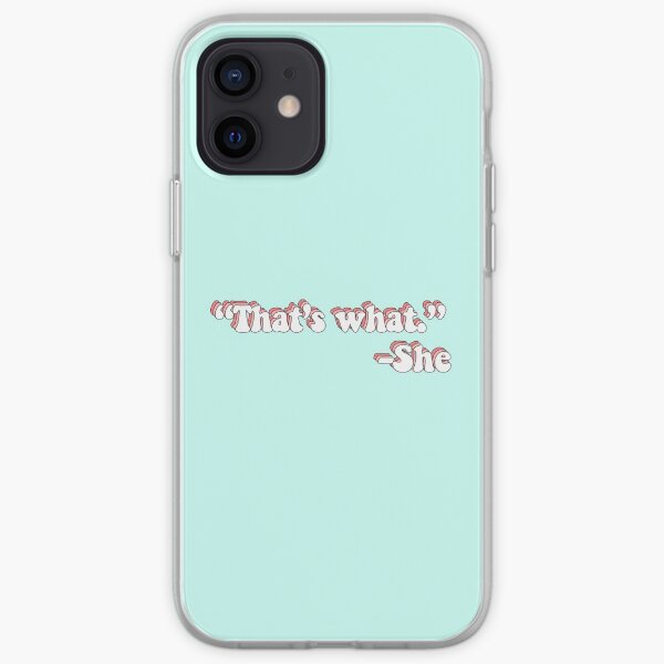 That’s What She Said iPhone Soft Case