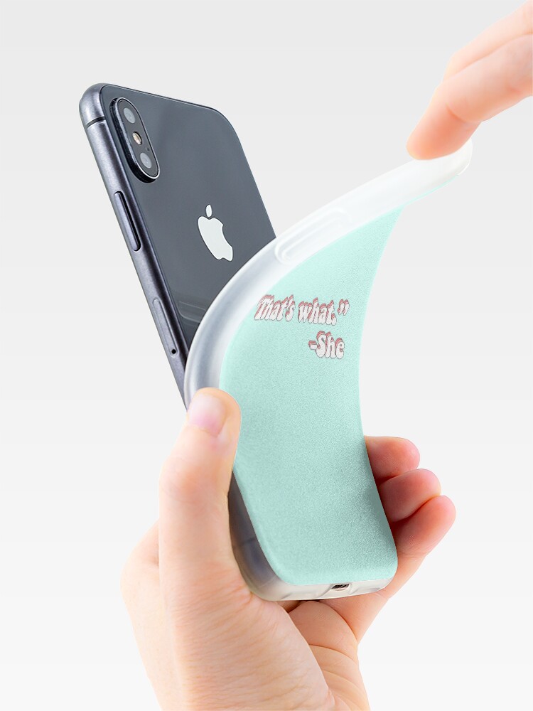 Alternate view of That’s What She Said iPhone Case & Cover