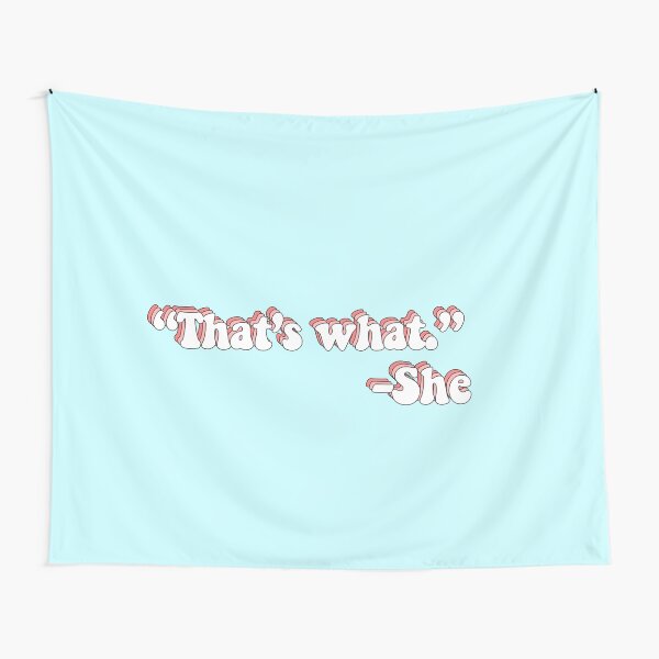 That’s What She Said Tapestry